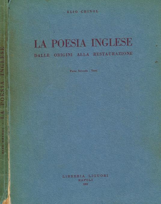 La poesia inglese. Dalle origini alla restaurazione. Parte II, testi - Elio Chinol - copertina