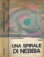 Una spirale di nebbia