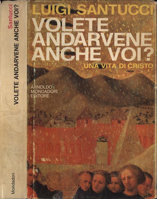 Volete andarvene anche voi? - Luigi Santucci - copertina
