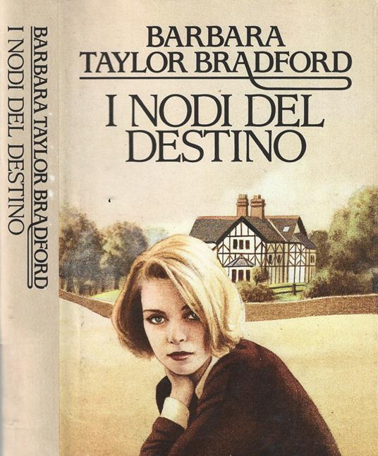 I nodi del destino - Barbara Taylor Bradford - copertina