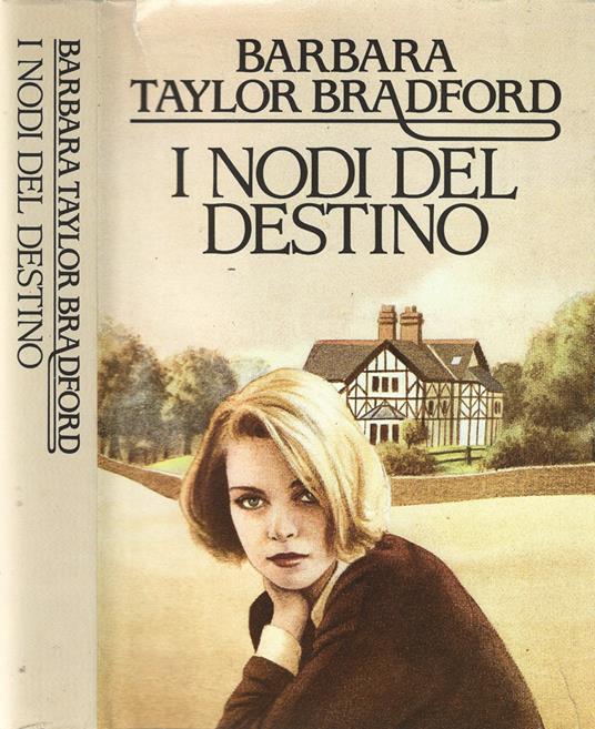 I nodi del destino - Barbara Taylor Bradford - copertina