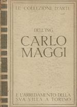 Le collezioni d'arte dell'Ing. Carlo Maggi e l'arredamento della sua villa a Torino