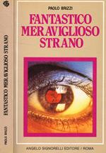 Fantastico meraviglioso strano