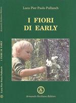I fiori di Early