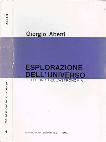 Esplorazione dell'universo - Giorgio Abetti - copertina