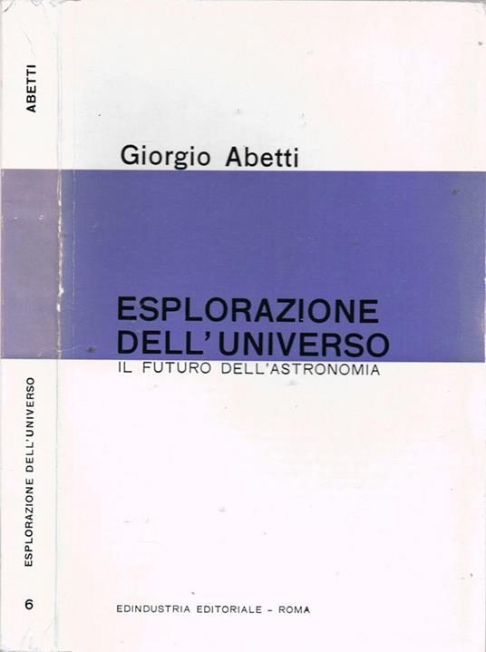 Esplorazione dell'universo - Giorgio Abetti - copertina
