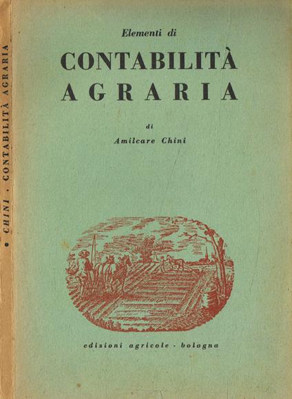 Elementi di contabilità agraria - Amilcare Chini - copertina