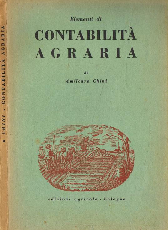 Elementi di contabilità agraria - Amilcare Chini - copertina