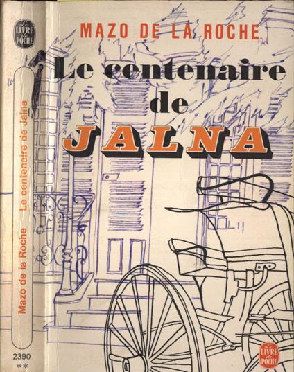 Le centenaire de Jalna - Mazo De La Roche - copertina