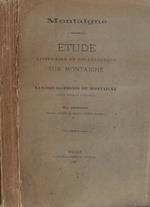 Etude litteraire et philologique sur Montaigne