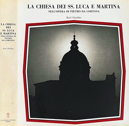 La Chiesa dei SS. Luca e Martina - Karl Noehles - copertina