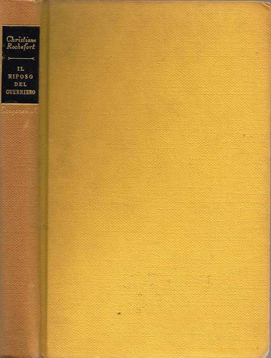 Il riposo del guerriero - Christiane Rochefort - copertina