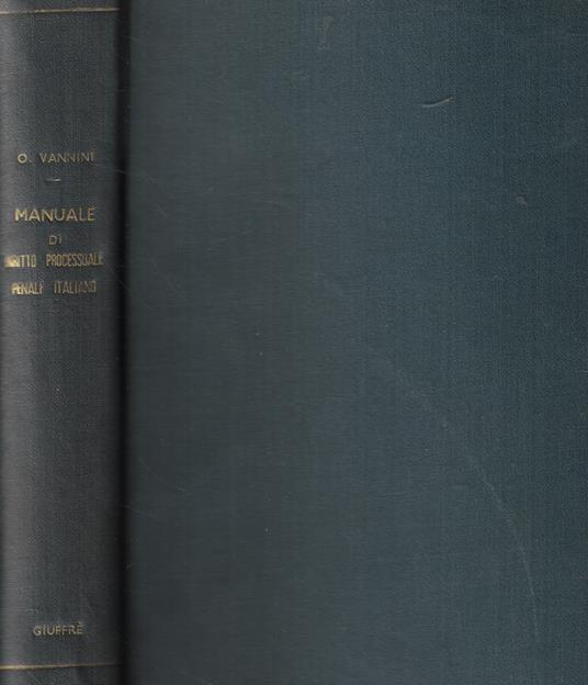 Manuale di diritto processuale penale italiano - Ottorino Vannini - copertina