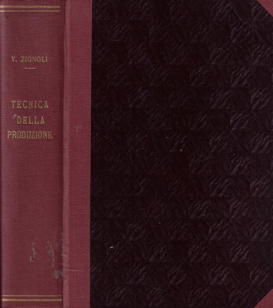 Tecnica ed economia della produzione - Vittorio Zignoli - copertina