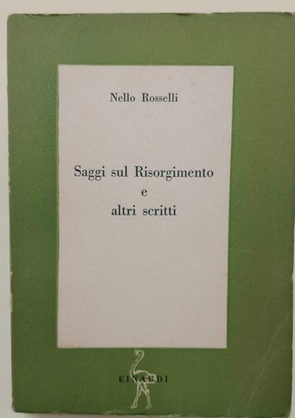 Saggi Sul Risorgimento E Altri Scritti - Nello Rosselli - copertina