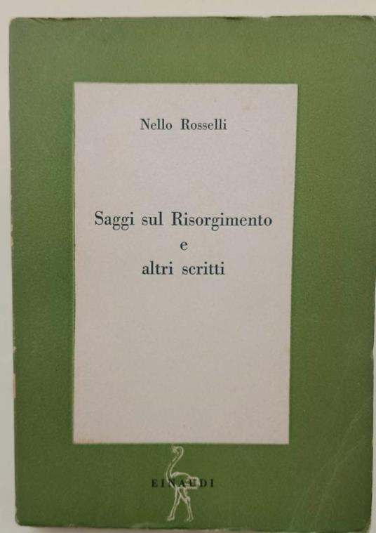 Saggi Sul Risorgimento E Altri Scritti - Nello Rosselli - copertina