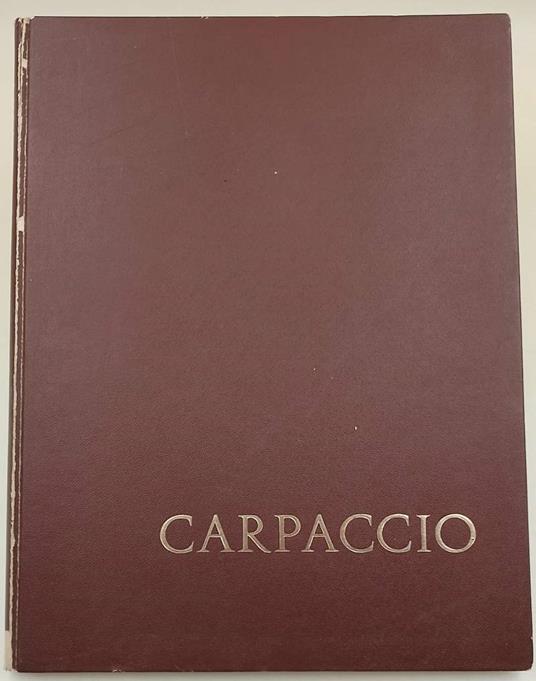 Carpaccio Alla Scuola Di San Giorgio Degli Schiavoni In Venezia - Michelangelo Muraro - copertina