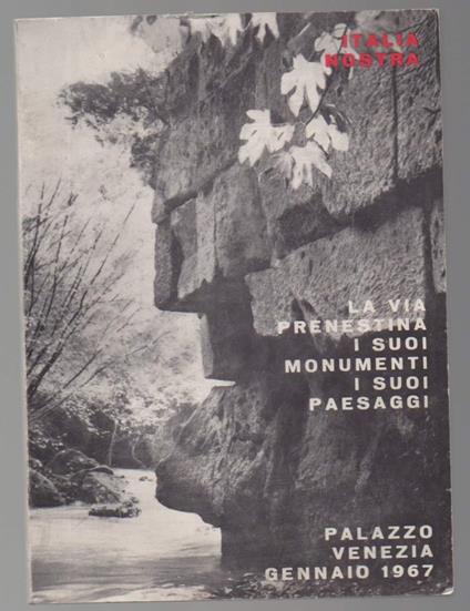 VIA PRENESTINA -I suoi monumenti, i suoi paesaggi  - copertina