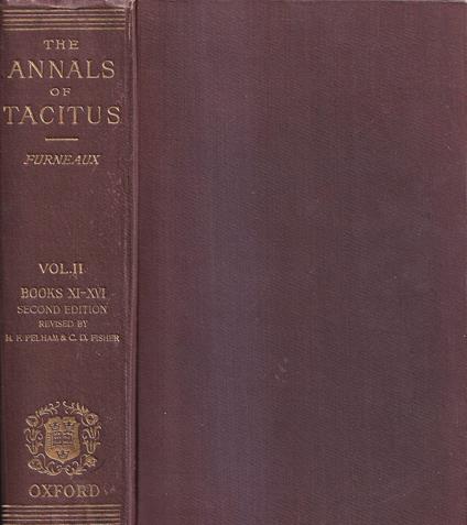 The Annals of Tacitus (Annalium ab excessu Divi Augusti Libri) edited with introduction and notes by Henry Furneaux - Vol. II. Books XI-XVI - copertina