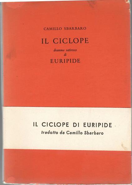 Il Ciclope Dramma Satiresco Di Euripide - Camillo Sbarbaro - copertina