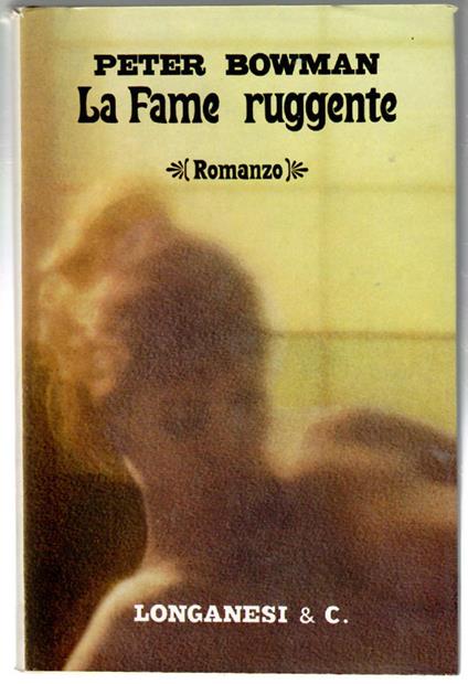 La Fame Ruggente - Peter Bowman - copertina