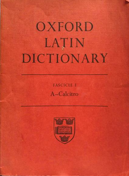 Oxford Latin Dictionary Fascicle I A-Calcitro - copertina