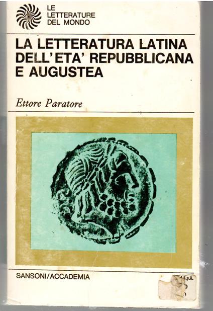 La Letteratura Latina dell'Età Repubblicana e Augustea - Ettore Paratore - copertina