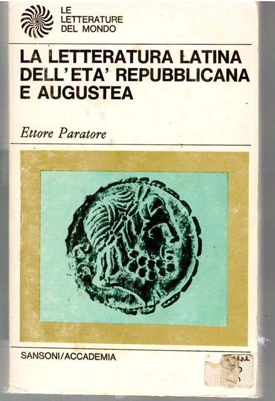 La Letteratura Latina dell'Età Repubblicana e Augustea - Ettore Paratore - copertina