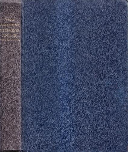 Complementi ed esercizi di analisi matematica - Vol. I° - copertina