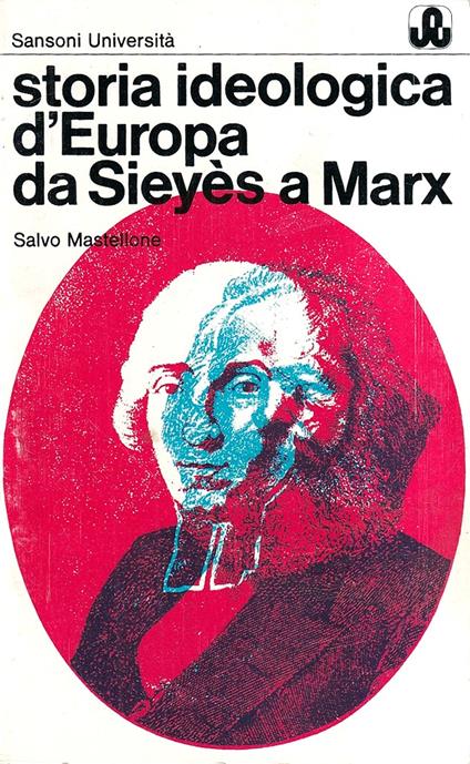 Storia ideologica d'Europa da Sieyès a Marx - Salvo Mastellone - copertina