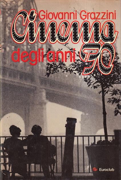 Il cinema degli anni '70 - Giovanni Grazzini - copertina