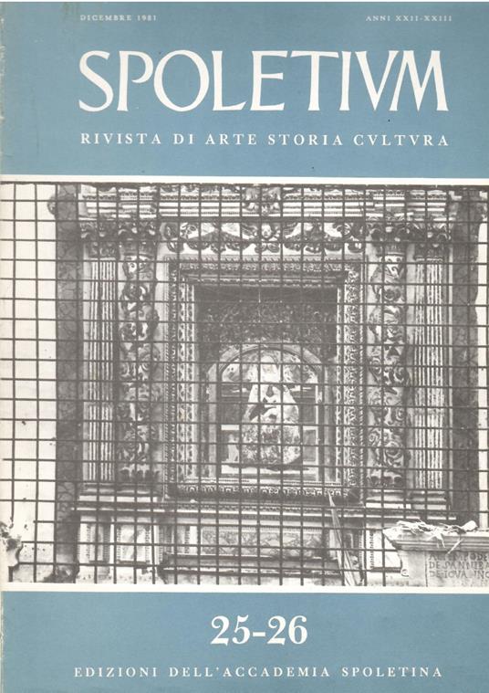 Spoletium. Rivista di Arte Storia Cultura. Anni XXII-XXIII, numeri 25-26, Dicembre 1981 - copertina