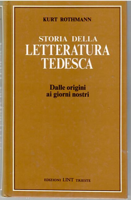Storia Della Letteratura Tedesca. Dalle Origini Ai Nostri Giorni - copertina