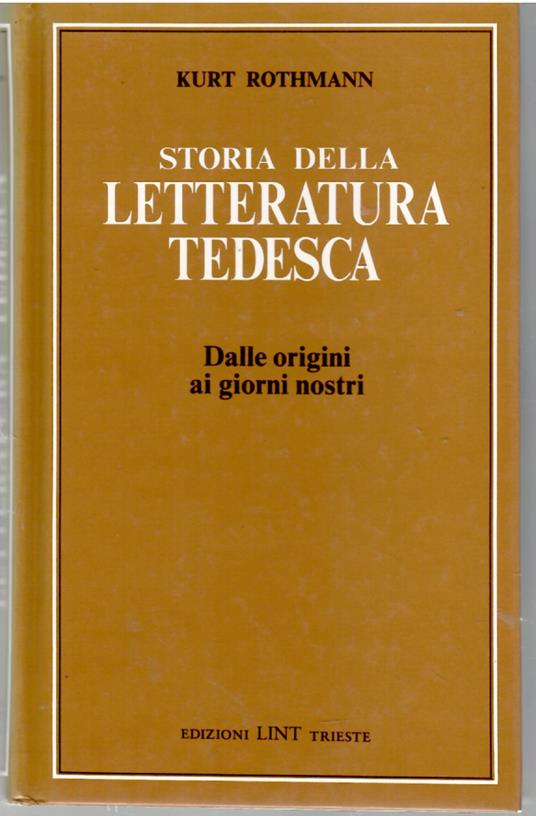 Storia Della Letteratura Tedesca. Dalle Origini Ai Nostri Giorni - copertina