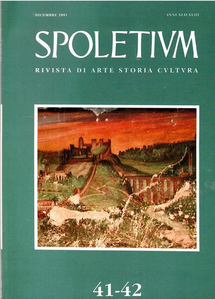 Spoletium. Rivista di Arte Storia Cultura. Anno XLII-XLIII, n° 41-42, Dicembre 2001 - copertina