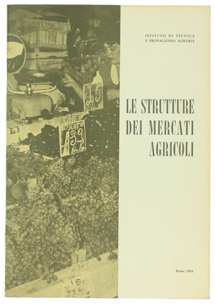 Le STRUTTURE DEI MERCATI AGRICOLI - copertina