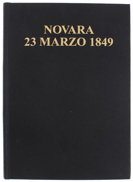 NOVARA, 23 MARZO 1849. La svolta della politica risorgimentale piemontese - Paolo Cirri - copertina