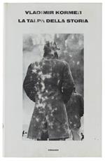 TALPA DELLA STORIA ovvero La rivoluzione nella repubblica di S=F - Kormer Vladimir - Einaudi, Supercoralli, - 1980
