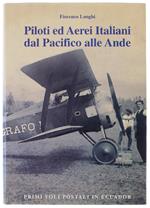 PILOTI ED AEREI ITALIANI DAL PACIFICO ALLE ANDE. Primi voli postali in Ecuador