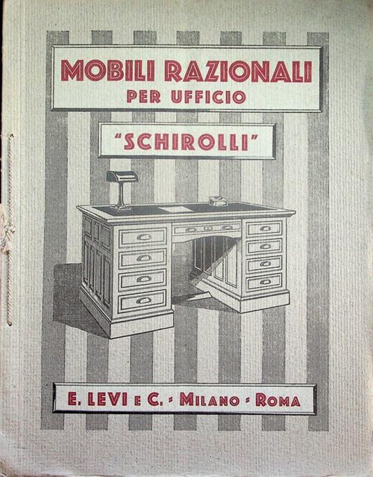 Mobili razionali per ufficio: Schirolli: E. Levi & C.: Milano-Roma - copertina