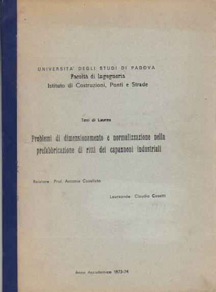 Problemi di dimensionamento e normalizzazione nella prefabbricazione di ritti dei capannoni industriali - Claudio Biasetti - copertina