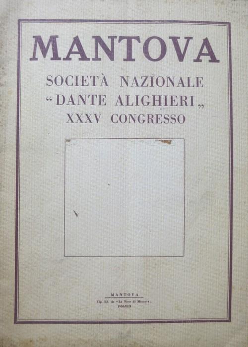 Società nazionale Dante Alighieri: XXXV Congresso del sodalizio: Mantova: settembre-ottobre 1930 - copertina