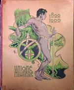 Il primo decennio di vita della Unione militare: 1890-1900