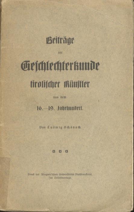 Beiträge zur Geschlechterkunde tirolischer Künstler aus dem 16.-19. Jahrhundert - copertina