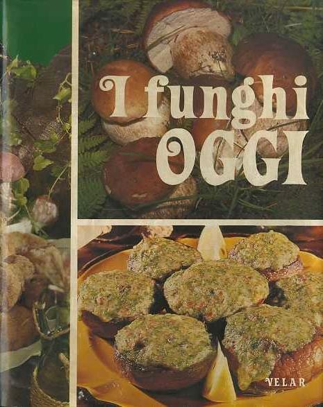 I funghi oggi - Mario Valoti - copertina