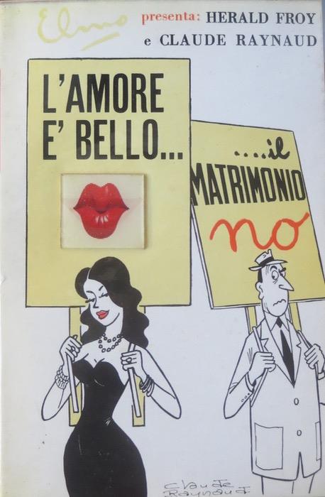L' amore è bello ... il matrimonio no