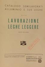Catalogo semilavorati alluminio e sue leghe della Lavorazione Leghe Leggere: LLL