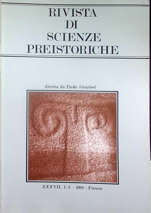 Rivista di scienze preistoriche: A. XXXVII, 1-2 (1982)