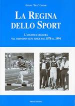 regina dello sport: l'atletica leggera nel Trentino-Alto Adige dal 1870 al 1994