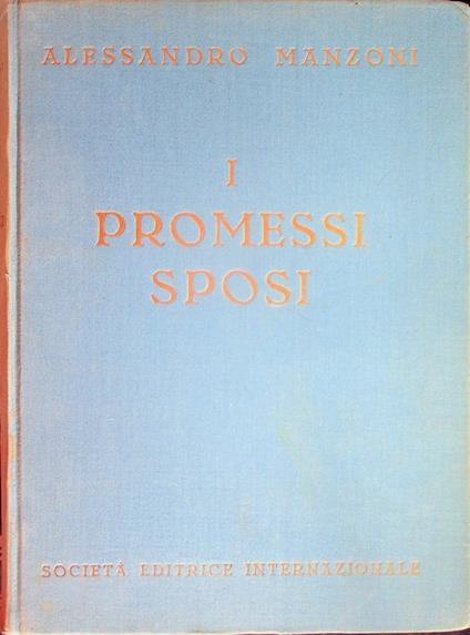 I promessi sposi: storia milanese del secolo XVII - Alessandro Manzoni - copertina